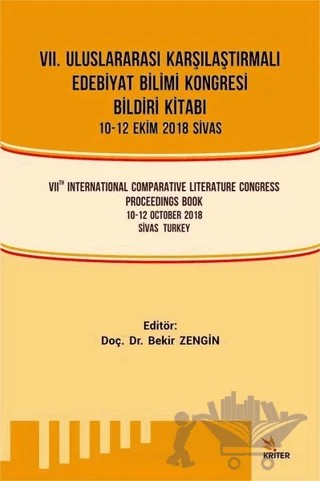 7. Uluslararası Karşılaştırmalı Edebi̇yat Bi̇li̇mi̇ Kongresi̇ Bi̇ldi̇ri̇ Ki̇tabı – Kolektif – Kriter Yayınları kitap kapağı