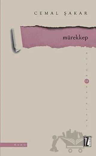 Mürekkep – Cemal Şakar – İz Yayıncılık kitap kapağı