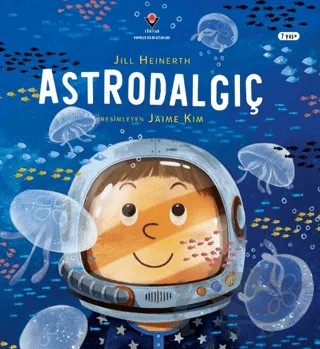 Astrodalgıç – Jill Heinerth – TÜBİTAK Yayınları kitap kapağı