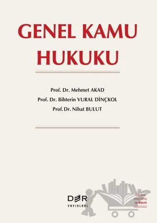 Genel Kamu Hukuku – Mehmet Akad, Bihterin Vural Dinçkol, Nihat Bulut – Der Yayınları kitap kapağı