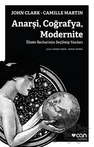 Anarşi Coğrafya Modernite – Camille Martin, John Clark – Can Yayınları kitap kapağı