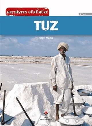 Geçmişten Günümüze - Tuz – Heidi Moore – TÜBİTAK Yayınları kitap kapağı