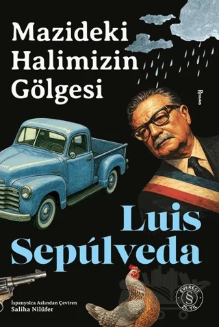 Mazideki Halimizin Gölgesi – Luis Sepulveda – Everest Yayınları kitap kapağı