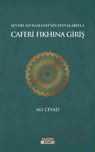 Seyyid Ali Hamanei'nin Fetvalarıyla Caferi Fıkhına Giriş – Ali Cevad – Nazenin Kitap kitap kapağı