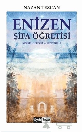 Enizen Şifa Öğretisi – Nazan Tezcan – Siyah Beyaz Yayınları kitap kapağı