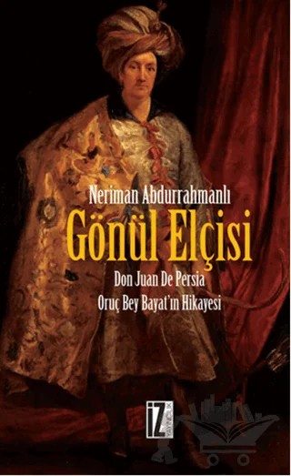 Gönül Elçisi – Neriman Abdurrahmanlı – İz Yayıncılık kitap kapağı