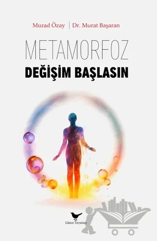 Metamorfoz: Değişim Başlasın – Murad Özay, Murat Başaran – Günce Yayınları kitap kapağı
