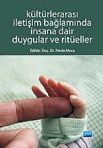 Kültürlerarası İletişim Bağlamında İnsana Dair Duygular ve Ritüeller – Necla Mora – Nobel Akademik Yayıncılık kitap kapağı