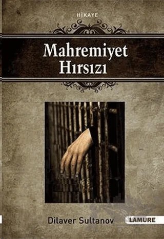 Mahremiyet Hırsızı – Dilaver Sultanov – Lamure Yayınları kitap kapağı