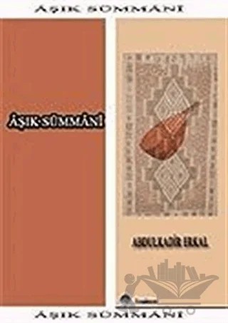 Aşık Sümmani – Abdülkadir Erkal – Fenomen Yayıncılık kitap kapağı