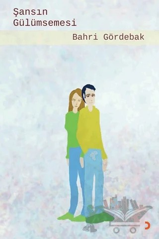 Şansın Gülümsemesi – Bahri Gördebak – Cinius Yayınları kitap kapağı