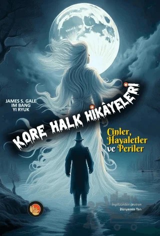 Kore Halk Hikayeleri – James S. Gale, Im Bang, Yi Ryuk – Lotus Yayın Grubu kitap kapağı