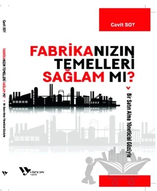 Fabrikanızın Temelleri Sağlam Mı? – Cavit Soy – Vizyon Yayın kitap kapağı