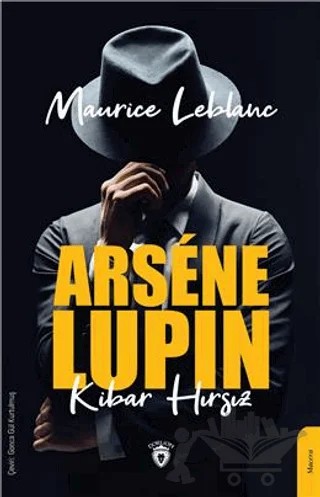 Arsene Lupin: Kibar Hırsız – Maurice Leblanc – Dorlion Yayınları kitap kapağı