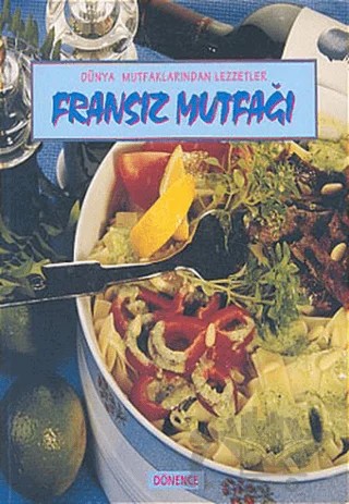 Fransız Mutfağı – Pierrette Grolier – Dönence Basım ve Yayın Hizmetleri kitap kapağı
