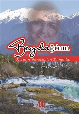 Beydağı’nın Kızının Yüreğinden Damlalar – Günvar Korkmaz – Baygenç Yayıncılık kitap kapağı