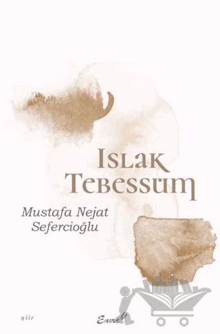 Islak Tebessüm – Mustafa Nejat Sefercioğlu – Emre Yayınları kitap kapağı