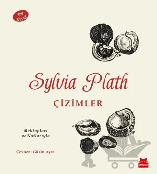 Sylvia Plath: Çizimler - Mektupları ve Notlarıyla – Sylvia Plath, Frieda Hughes – Kırmızı Kedi Yayınevi kitap kapağı
