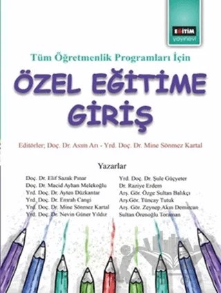 Tüm Öğretmenlik Programları İçin Özel Eğitime Giriş – Asım Arı, Mine Sönmez Kartal – Eğitim Yayınevi - Ders Kitapları kitap kapağı