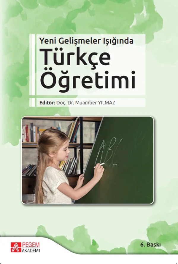 Yeni Gelişmeler Işığında Türkçe Öğretimi – Muamber Yılmaz, Dudu Kaya, Sabri Sidekli, Serdarhan Musa Taşkaya – Pegem Akademi Yayıncılık kitap kapağı