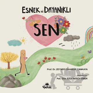 Esnek ve Dayanıklı Sen – Zeynep Cihangir Çankaya – Yakın Kitabevi kitap kapağı