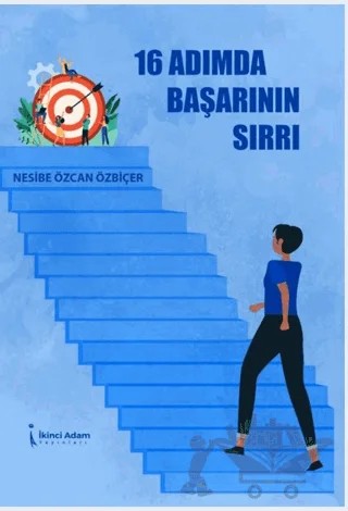 16 Adımda Başarının Sırrı – Nesibe Özcan Özbiçer – İkinci Adam Yayınları kitap kapağı