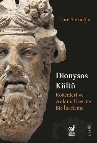 Dionysos Kültü – Töre Sivrioğlu – Sakin Kitap kitap kapağı