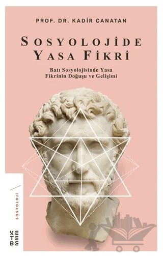 Sosyolojide Yasa Fikri – Kadir Canatan – Ketebe Yayınları kitap kapağı