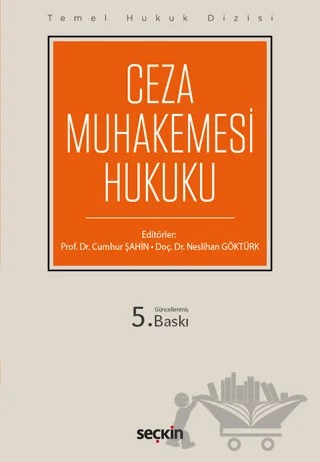Ceza Muhakemesi Hukuku (THD) – Cumhur Şahin, Neslihan Göktürk – Seçkin Yayıncılık kitap kapağı