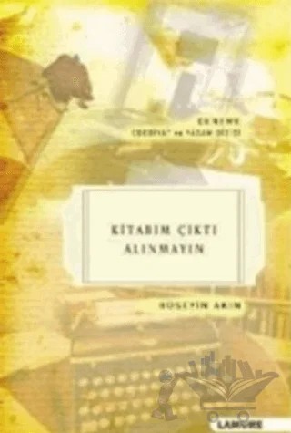 Kitabım Çıktı Alınmayın – Hüseyin Akın – Lamure Yayınları kitap kapağı