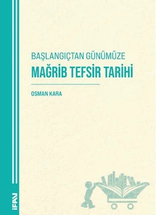 Başlangıçtan Günümüze Mağrib Tefsir Tarihi – Osman Kara – Marmara Üniversitesi İlahiyat Fakültesi Vakfı kitap kapağı