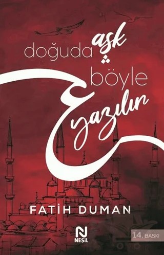 Doğuda Aşk Böyle Yazılır – Fatih Duman – Nesil Yayınları kitap kapağı