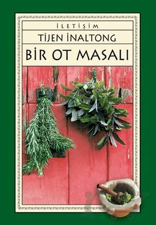 Bir Ot Masalı – Tijen İnaltong – İletişim Yayınevi kitap kapağı