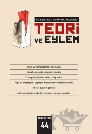 Teori ve Eylem Dergisi Sayı: 44 Temmuz 2020 – Teori ve Eylem Dergisi Yayınları kitap kapağı