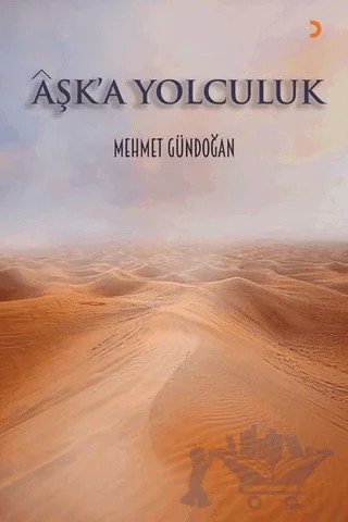 Aşk’a Yolculuk – Mehmet Gündoğan – Cinius Yayınları kitap kapağı