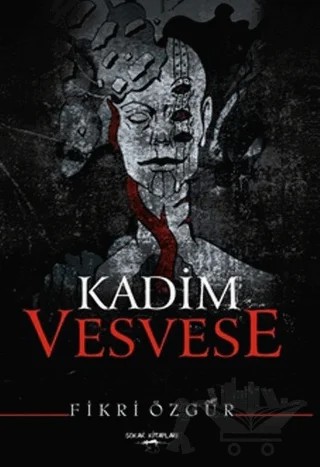 Kadim Vesvese – Fikri Özgür – Sokak Kitapları Yayınları kitap kapağı