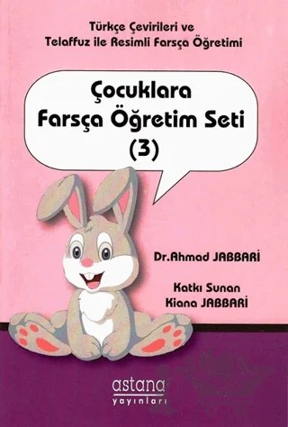 Çocuklara Farsça Öğretim Seti 3 – Ahmad Jabbari – Astana Yayınları kitap kapağı