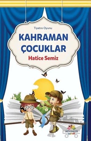 Kahraman Çocuklar – Hatice Semiz – Mevsimler Kitap kitap kapağı