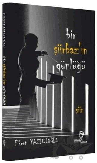 Bir Şiirbaz'ın Günlüğü – Fikret Yazıcıoğlu – Mana Kitap kitap kapağı