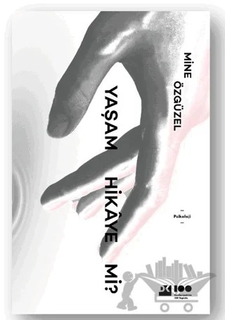 Yaşam Hikaye Mi? – Mine Özgüzel – Doğan Kitap kitap kapağı