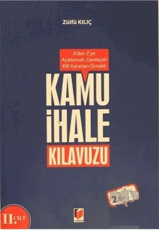 Kamu İhale Kılavuzu Cilt 2 – Zülfü Kılıç – Adalet Yayınevi kitap kapağı