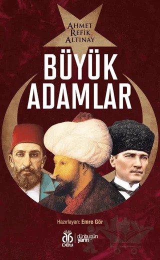 Büyük Adamlar – Ahmet Refik Altınay – DBY Yayınları kitap kapağı