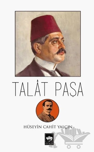 Talat Paşa – Hüseyin Cahit Yalçın – Ötüken Neşriyat kitap kapağı