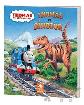 Thomas ve Arkadaşları - Thomas ve Dinozarlar – Kolektif – Eksik Parça Yayınları kitap kapağı