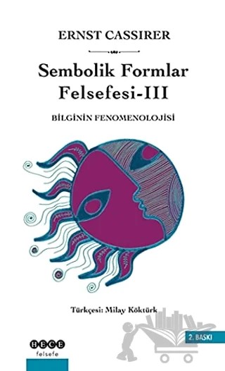 Sembolik Formlar Felsefesi 3 – Ernst Cassirer – Hece Yayınları kitap kapağı