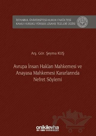 Avrupa İnsan Hakları Mahkemesi ve Anayasa Mahkemesi Kararlarında Nefret Söylemi – Şeyma Kuş – On İki Levha Yayınları kitap kapağı