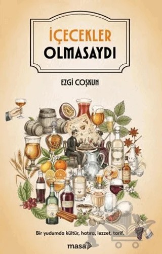 İçecekler Olmasaydı – Ezgi Coşkun – Masa Kitap kitap kapağı