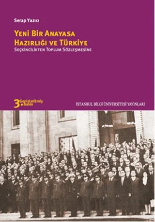 Yeni Bir Anayasa Hazırlığı ve Türkiye – Serap Yazıcı – İstanbul Bilgi Üniversitesi Yayınları kitap kapağı