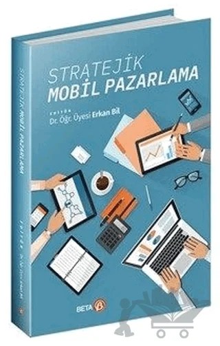 Stratejik Mobil Pazarlama – Kolektif – Beta Yayınevi kitap kapağı