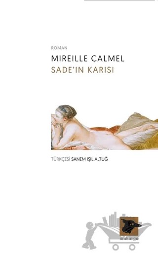Sade'in Karısı – Mireille Calmel – Alakarga Sanat Yayınları kitap kapağı